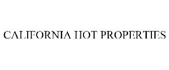 CALIFORNIA HOT PROPERTIES