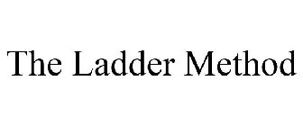 THE LADDER METHOD