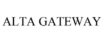 ALTA GATEWAY