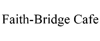 FAITH-BRIDGE CAFE
