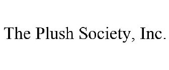 THE PLUSH SOCIETY, INC.