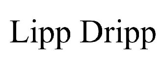 LIPP DRIPP