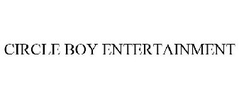 CIRCLE BOY ENTERTAINMENT