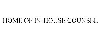 HOME OF IN-HOUSE COUNSEL