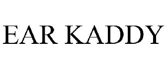 EAR KADDY