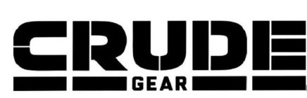 CRUDE GEAR