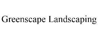 GREENSCAPE LANDSCAPING