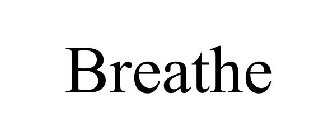 BREATHE