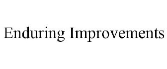 ENDURING IMPROVEMENTS