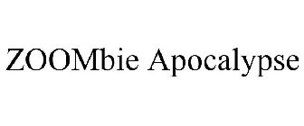 ZOOMBIE APOCALYPSE