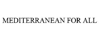MEDITERRANEAN FOR ALL