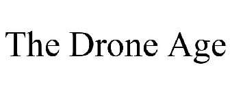 THE DRONE AGE