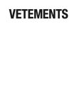 VETEMENTS