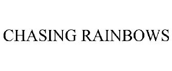 CHASING RAINBOWS
