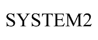 SYSTEM2