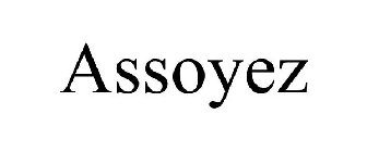 ASSOYEZ