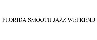 FLORIDA SMOOTH JAZZ WEEKEND