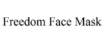 FREEDOM FACE MASK