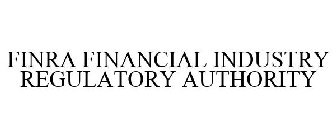 FINRA FINANCIAL INDUSTRY REGULATORY AUTHORITY