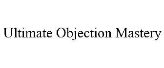 ULTIMATE OBJECTION MASTERY