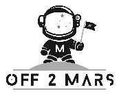 M OFF 2 MARS