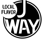 J WAY LOCAL FLAVOR