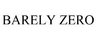 BARELY ZERO