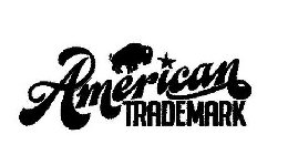 AMERICAN TRADEMARK