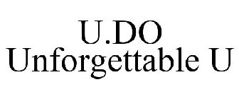 U.DO UNFORGETTABLE U