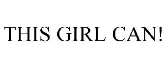 THIS GIRL CAN!