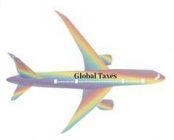 GLOBAL TAXES