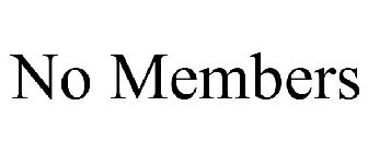 NO MEMBERS