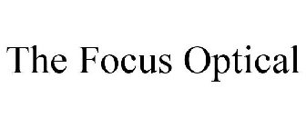 THE FOCUS OPTICAL