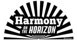 HARMONY ON THE HORIZON BRITEHEART