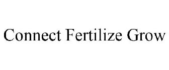 CONNECT FERTILIZE GROW