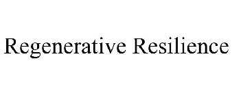 REGENERATIVE RESILIENCE