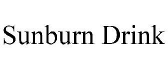 SUNBURN DRINK