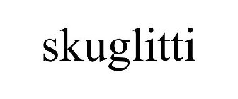 SKUGLITTI