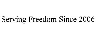 SERVING FREEDOM SINCE 2006