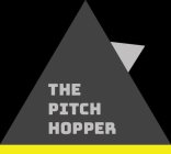 THE PITCH HOPPER