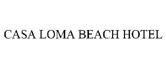 CASA LOMA BEACH HOTEL