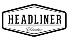 HEADLINER DOCTOR