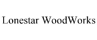 LONESTAR WOODWORKS