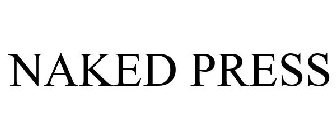 NAKED PRESS