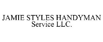 JAMIE STYLES HANDYMAN SERVICE LLC.