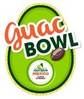 GUAC BOWL AVOCADOS FROM MÉXICO ALWAYS IN SEASON