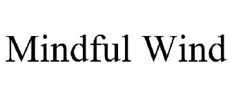 MINDFUL WIND