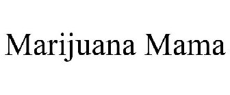 MARIJUANA MAMA