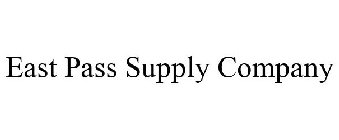 EAST PASS SUPPLY COMPANY