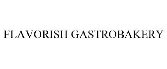 FLAVORISH GASTROBAKERY